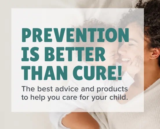 A mother and baby with the words Prevention is better than cure. The best advice and products to help you care for your child.