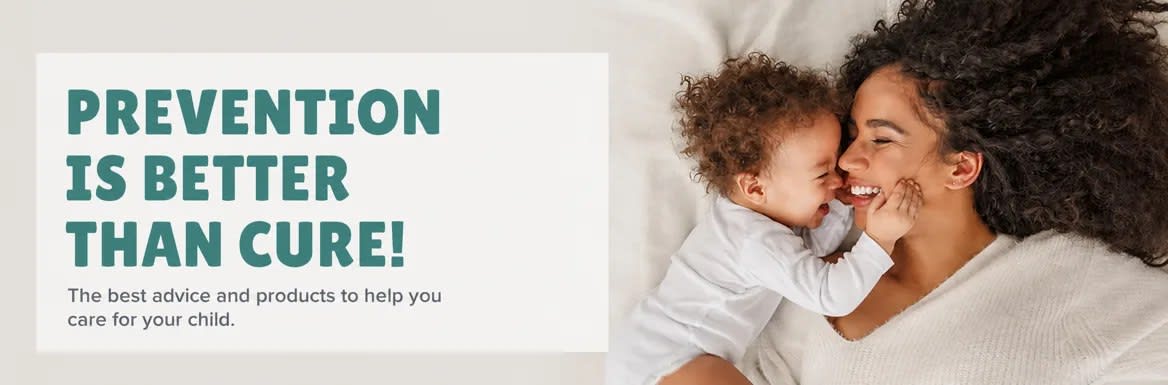 A mother and baby with the words Prevention is better than cure. The best advice and products to help you care for your child.